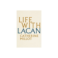 John Wiley And Sons Ltd Life With Lacan (häftad, eng)