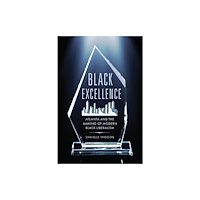 University of Pennsylvania Press Black Excellence (inbunden, eng)