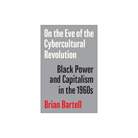 University of Minnesota Press On the Eve of the Cybercultural Revolution (häftad, eng)