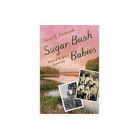 University of Minnesota Press Sugar Bush Babies (inbunden, eng)