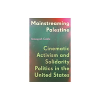 University of Minnesota Press Mainstreaming Palestine (häftad, eng)