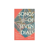 Manchester university press Songs of Seven Dials (inbunden, eng)