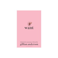 Bloomsbury Publishing PLC Want (häftad, eng)