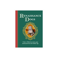 Quercus Publishing Renaissance Dogs (inbunden, eng)