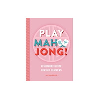 Quarto Publishing Group USA Inc Play Mahjong! (inbunden, eng)