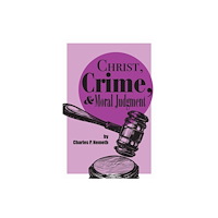 St Augustine's Press Christ, Crime, and Moral Judgment (häftad, eng)