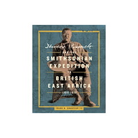 Smithsonian Books Theodore Roosevelt and the Smithsonian Expedition to British East Africa, 1909-1910 (inbunden, eng)