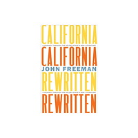 Heyday Books California Rewritten (inbunden, eng)