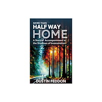 Orbis Books (USA) More Than Half Way Home: A Story of Accompaniment in the Shadows of Incarceration (häftad, eng)