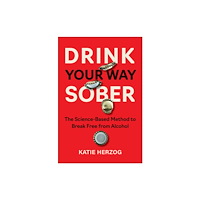 BenBella Books Drink Your Way Sober (häftad, eng)