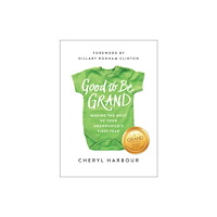 BenBella Books Good to Be Grand (häftad, eng)