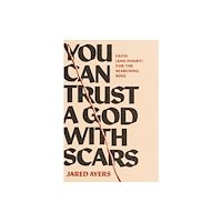 NavPress Publishing Group You Can Trust a God with Scars (häftad, eng)