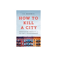 Bold Type Books How to Kill a City (häftad, eng)