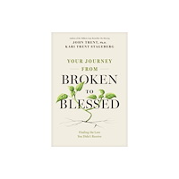 Focus on the Family Publishing Your Journey from Broken to Blessed (häftad, eng)