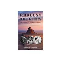 University of Nevada Press Rebels and Outliers (häftad, eng)