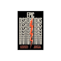 Harvard Business Review Press Epic Disruptions (inbunden, eng)