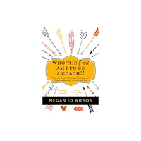 Hodder & stoughton general division Who The F*ck Am I To Be A Coach?! (häftad, eng)