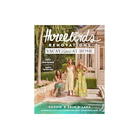 Murdoch Books Three Birds Renovations: Vacay Vibes at Home (häftad, eng)