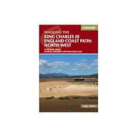 Cicerone Press Walking the King Charles III England Coast Path: North West (häftad, eng)