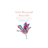 Canterbury Press Norwich Life Beyond Suicide (häftad, eng)