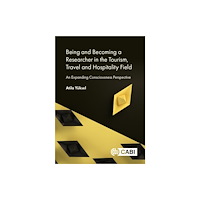 CABI Publishing Being and Becoming a Researcher in the Tourism, Travel and Hospitality Field (inbunden, eng)