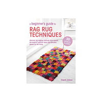 Ryland, Peters & Small Ltd A Beginner’s Guide to Rag Rug Techniques (häftad, eng)