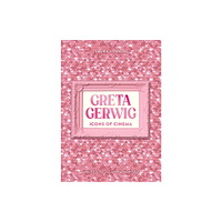 Bonnier Books Ltd Icons of Cinema: Greta Gerwig (inbunden, eng)