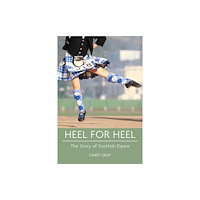 Luath Press Ltd Heel for Heel (häftad, eng)