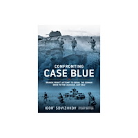 Helion & Company Confronting Case Blue (inbunden, eng)