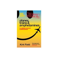 Velocity Press Planes, Trains & Amphetamines: Ltd Edition Extended Mix (inbunden, eng)