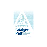 Islamic Foundation The Straight Path (inbunden, eng)