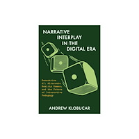 Intellect Narrative Interplay in the Digital Era (inbunden, eng)