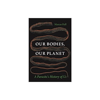 Reaktion Books Our Bodies, Our Planet (inbunden, eng)