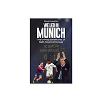 Pitch Publishing Ltd We Led in Munich (inbunden, eng)