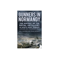 The History Press Ltd Gunners in Normandy (häftad, eng)