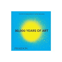 Phaidon Press Ltd 30,000 Years of Art (inbunden, eng)