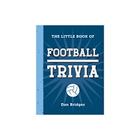 Octopus publishing group The Little Book of Football Trivia (inbunden, eng)
