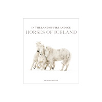 Images Publishing Group Pty Ltd In the Land of Fire and Ice (inbunden, eng)