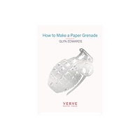 Verve Poetry Press How to Make a Paper Grenade (häftad, eng)