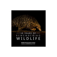 Remembering Wildlife Ten Years of Remembering Wildlife (inbunden, eng)