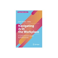 Springer International Publishing AG Navigating AI in the Workplace (inbunden, eng)