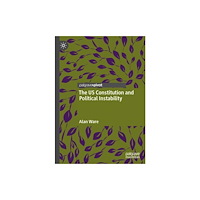 Springer International Publishing AG The US Constitution and Political Instability (inbunden, eng)