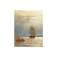 Nasjonalmuseet Along the coast (inbunden, eng)