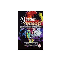 Double 9 Books LLP Dream Psychology Psychoanalysis for Beginners (häftad, eng)