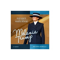 Post Hill Press Melania Trump (2nd Edition) (inbunden, eng)