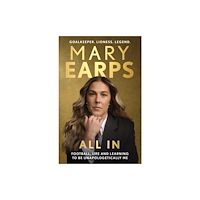 Bonnier Books Ltd Mary Earps: All In (inbunden, eng)
