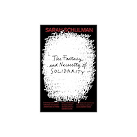 Peninsula Press Ltd The Fantasy and Necessity of Solidarity (häftad, eng)
