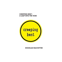 LAST NIGHT FROM GLASGOW Creeping Bent: A Leap Into The Void (häftad, eng)