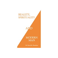 David R. Hawkins Reality, Spirituality, and Modern Man (häftad, eng)