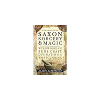 Alaric Albertsson Handbook of saxon sorcery and magic - wyrdworking, rune craft, divination a (häftad, eng)